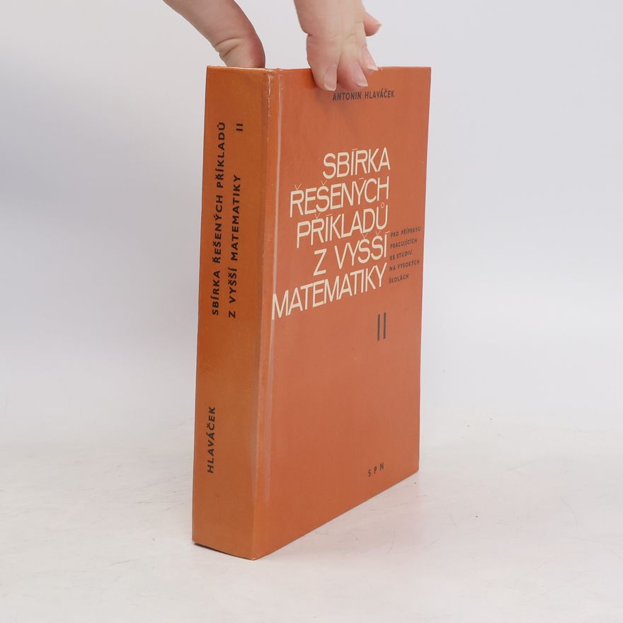 Antonín Hlaváček Sbírka řešených příkladů z vyšší matematiky II
