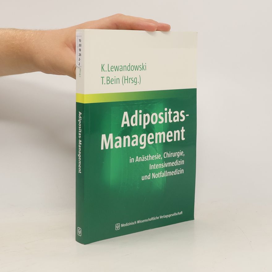 Klaus Lewandowski Adipositas-Management in Anästhesie, Chirurgie, Intensivmedizin und Notfallmedizin