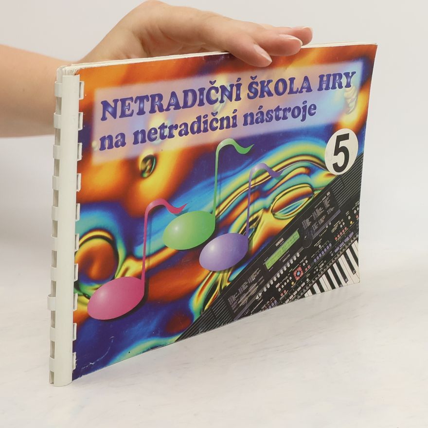 Kolektiv autorů Netradiční škola hry na netradiční nástroje 5