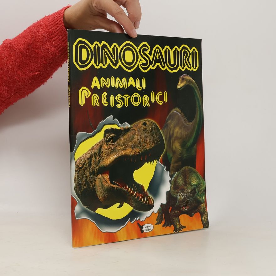 Collectif d'auteurs Dinosauri. Animali Preistorici