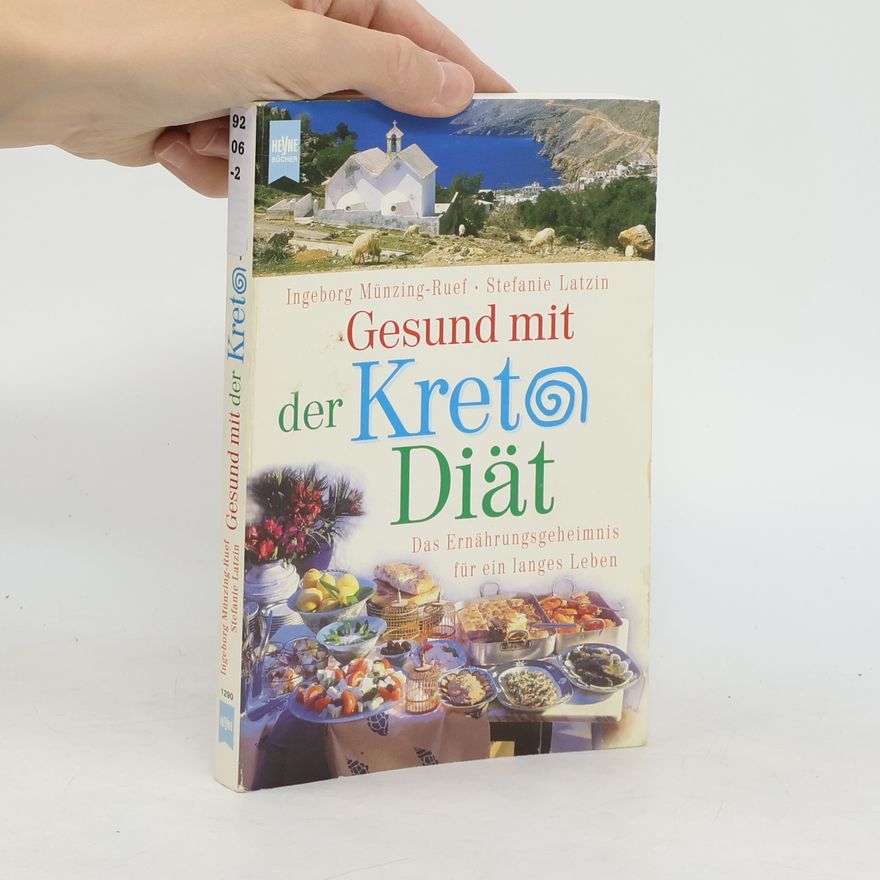 Ingeborg Münzing-Ruef Gesund mit der Kreta-Diät