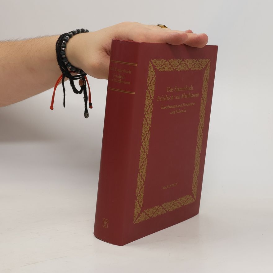 Autorenkollektiv Das Stammbuch Friedrich von Matthissons