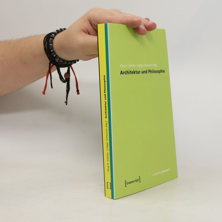 Jörg H. Gleiter Architektur und Philosophie