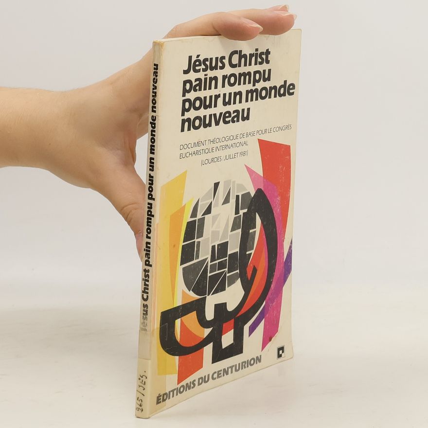 Various authors Jesus-christ, pain rompu pour un nouveau monde