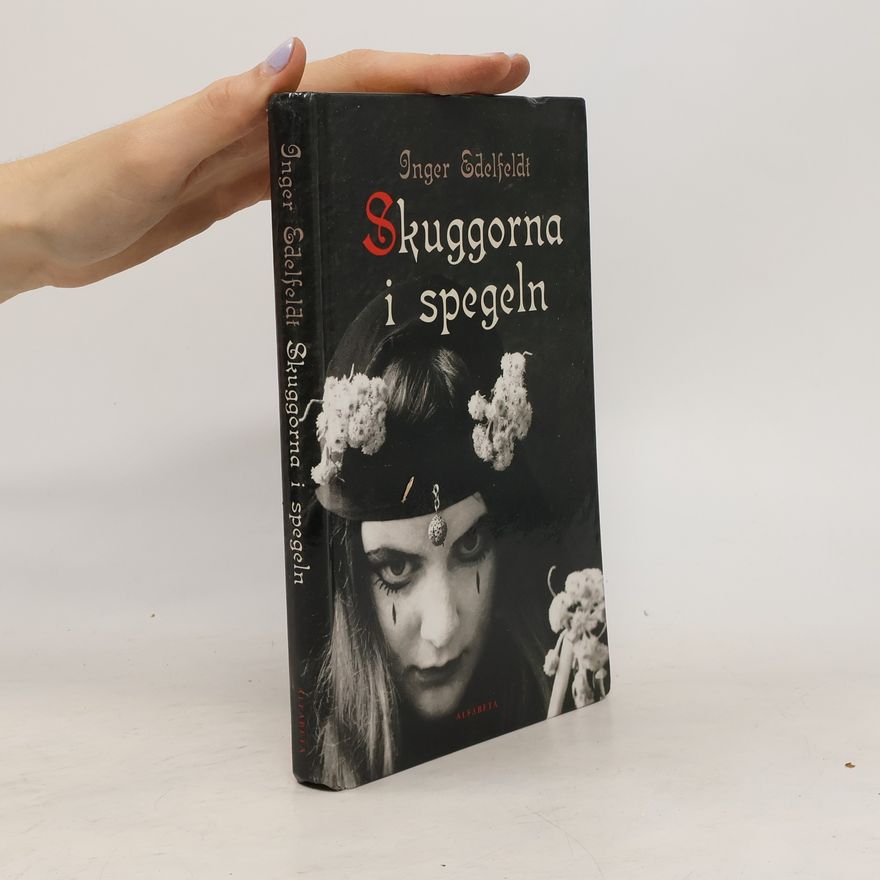 Inger Edelfeldt Skuggorna i spegeln