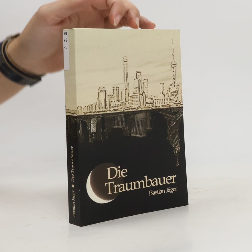 Bastian Jäger Die Traumbauer