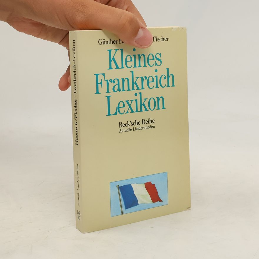 Gu nther Haensch Kleines Frankreich-Lexikon