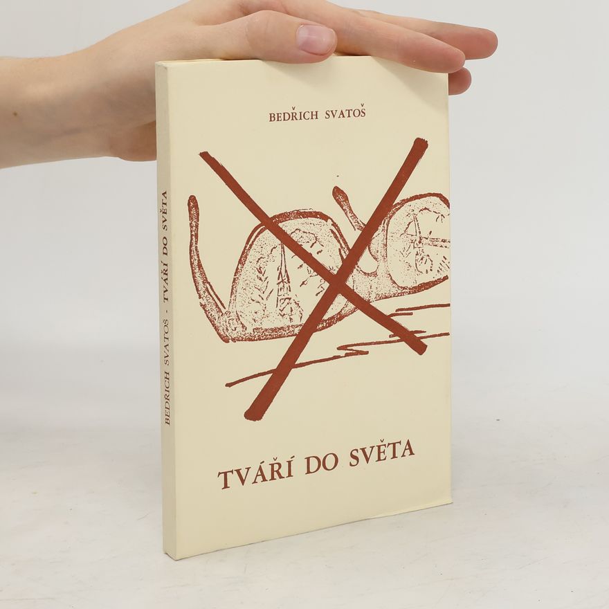 Bedřich Svatoš Tváří do světa