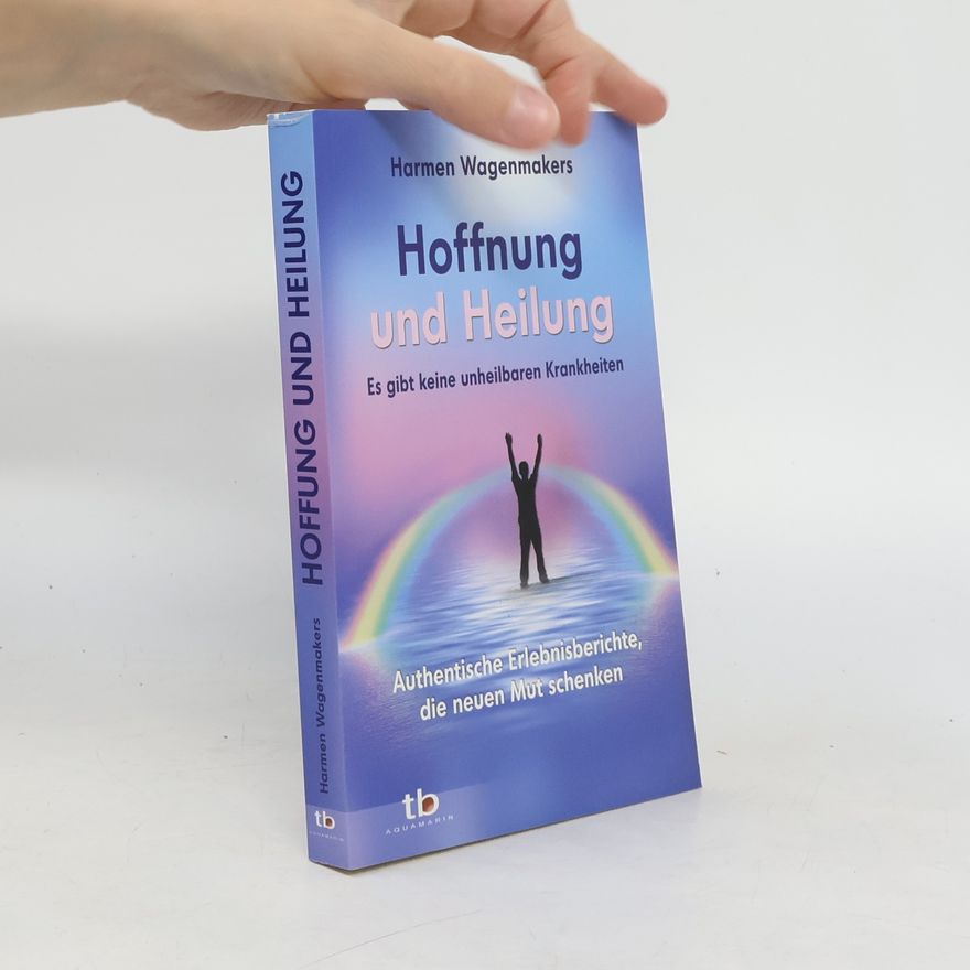 Harmen Wagenmakers Hoffnung und Heilung