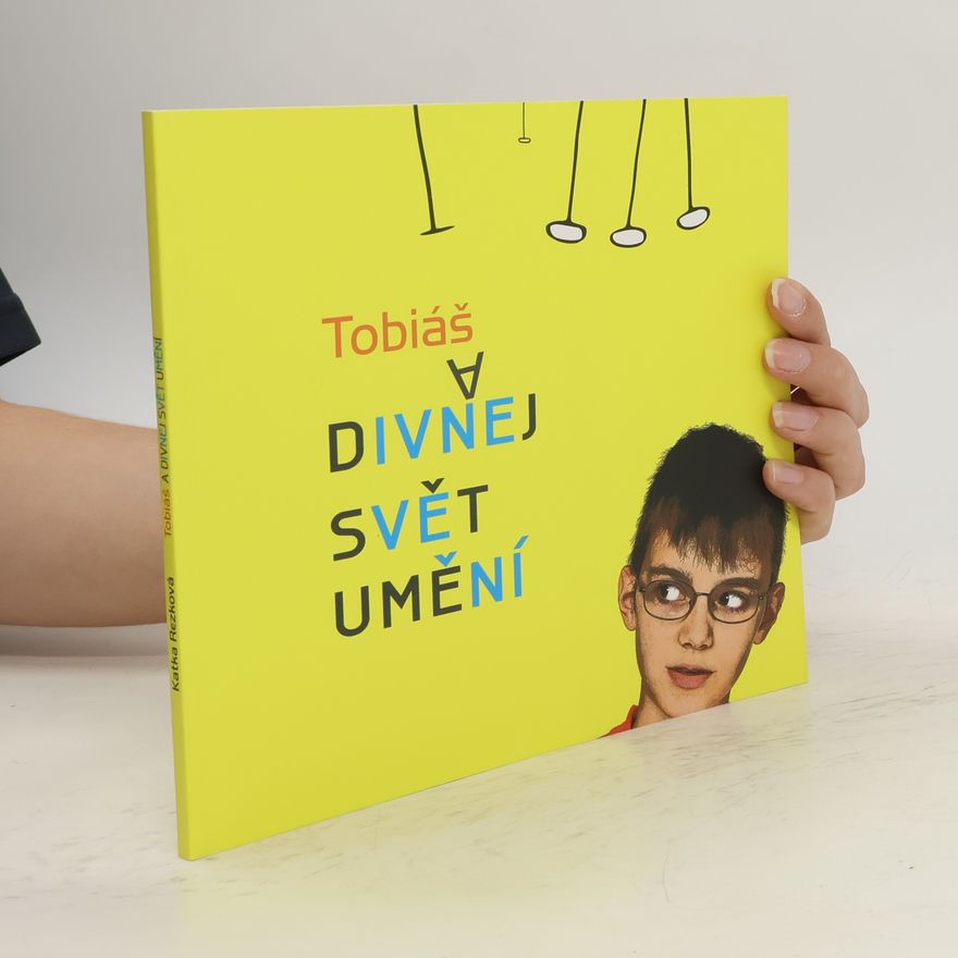 Katka Rezková Tobiáš a divnej svět umění