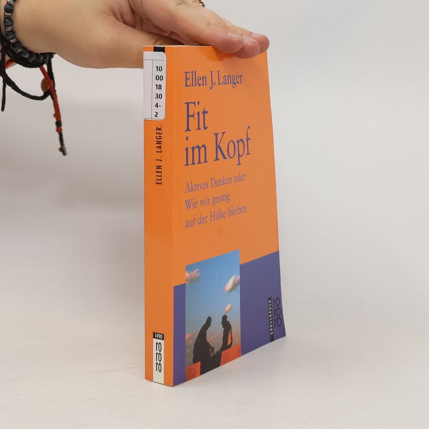 Ellen J. Langer Fit im Kopf