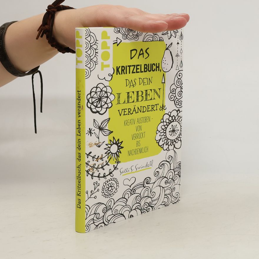 Salli S. Swindell Das Kritzelbuch, das dein Leben verändert