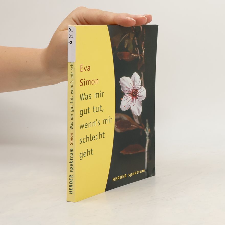 Eva Simon Was mir gut tut, wenn's mir schlecht geht