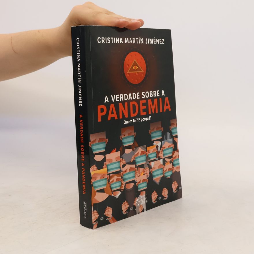 Cristina Martín Jiménez A Verdade Sobre a Pandemia