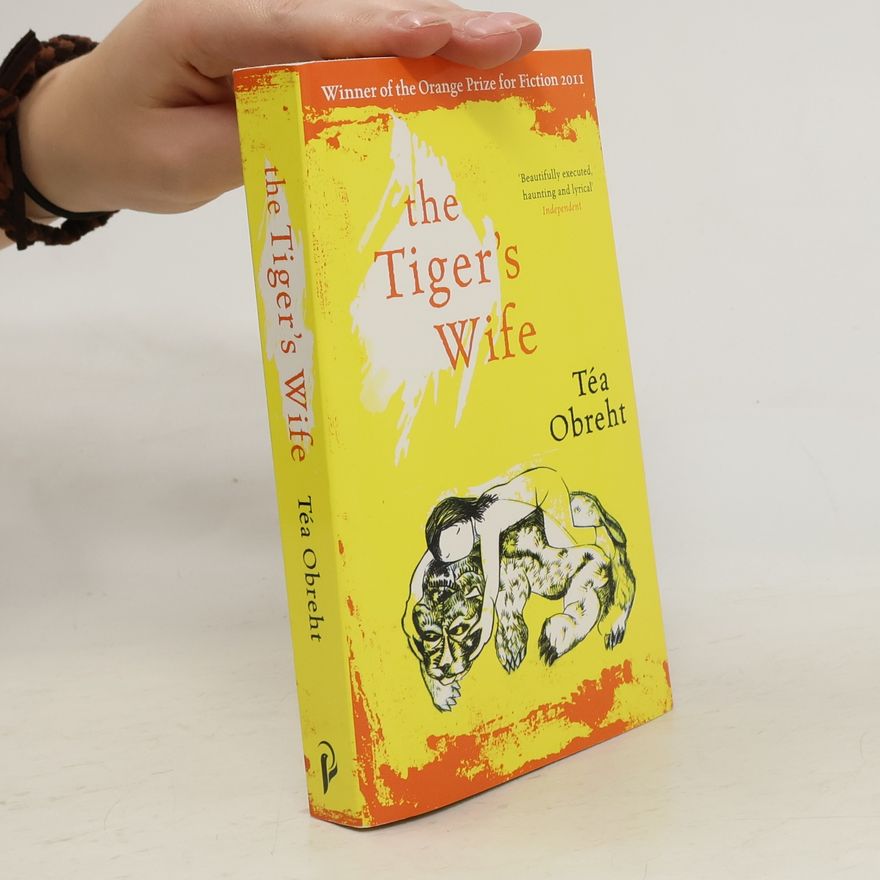 Téa Obreht The Tiger's Wife