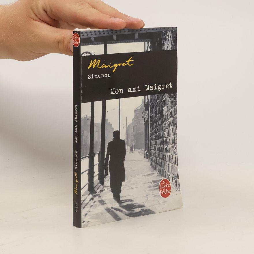 Georges Simenon Mon Ami Maigret