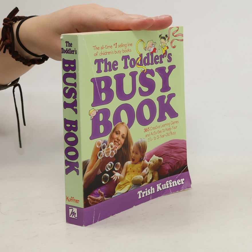 Trish Kuffner The Toddler's Busy Book