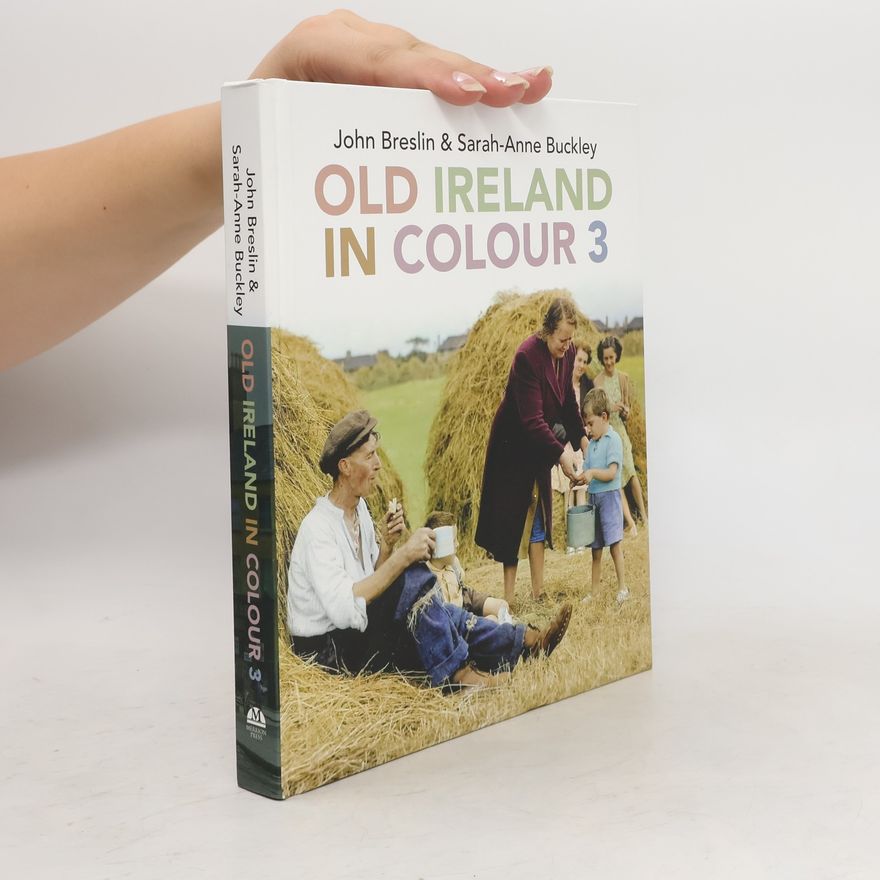 John G. Breslin Old Ireland in Colour 3