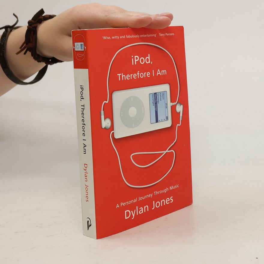 Dylan Jones IPod, Therefore I Am