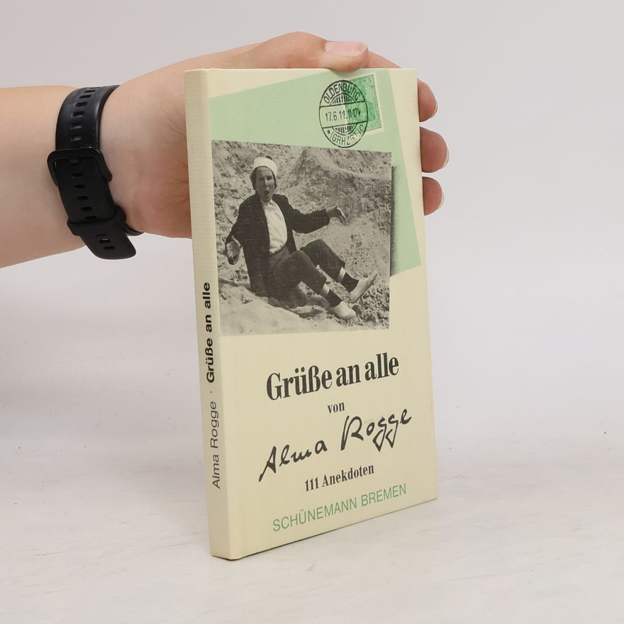 Alma Rogge Grüsse an alle