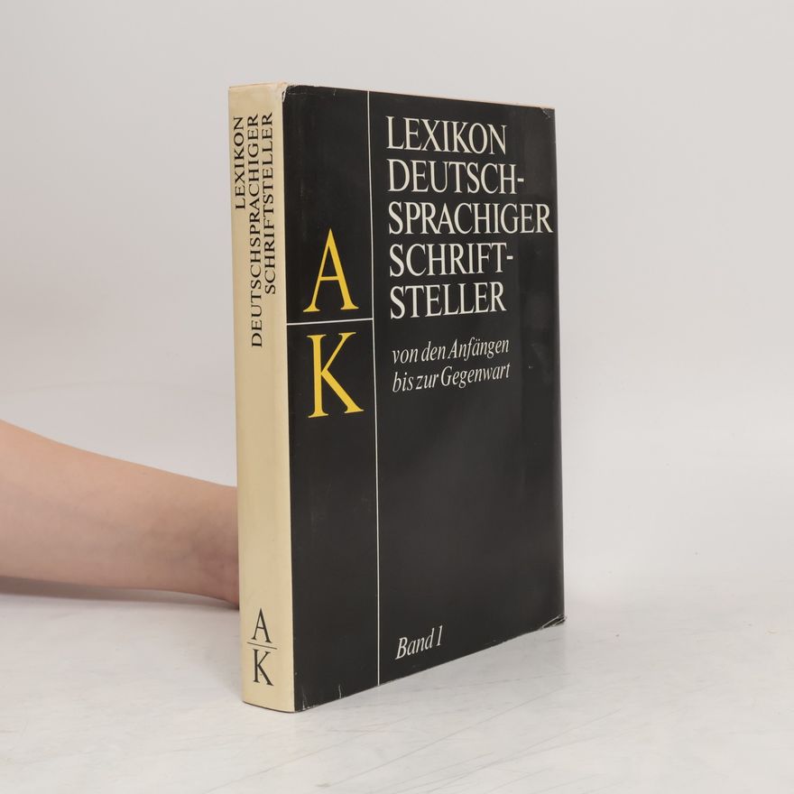 Autorenkollektiv Lexikon deutschsprachiger Schriftsteller 1. A-K