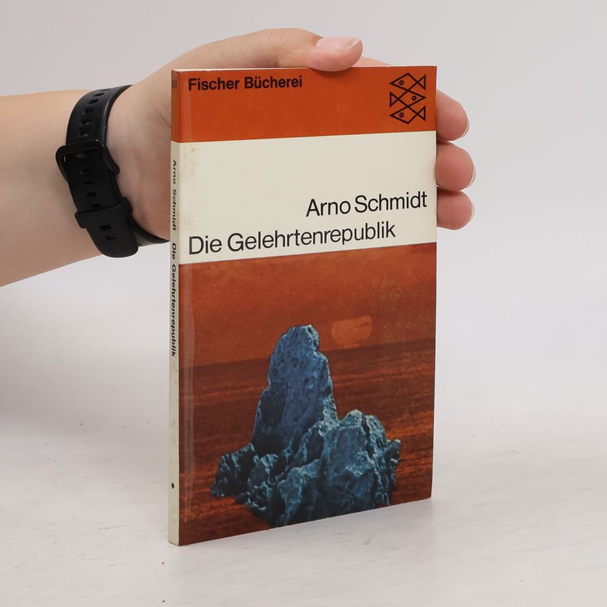 Arno Schmidt Die Gelehrtenrepublik