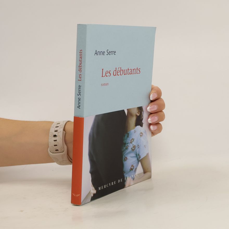 Anne Serre Les débutants