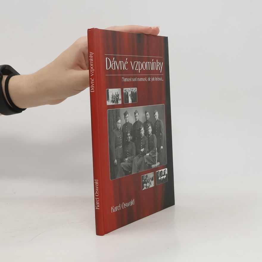 Karel Holomek Dávné vzpomínky : marnost nad marnost, ale jak krásná...