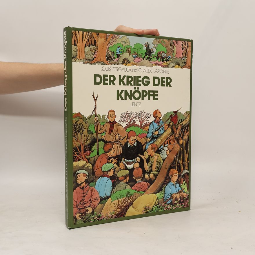 Louis Pergaud Der Krieg der Knöpfe