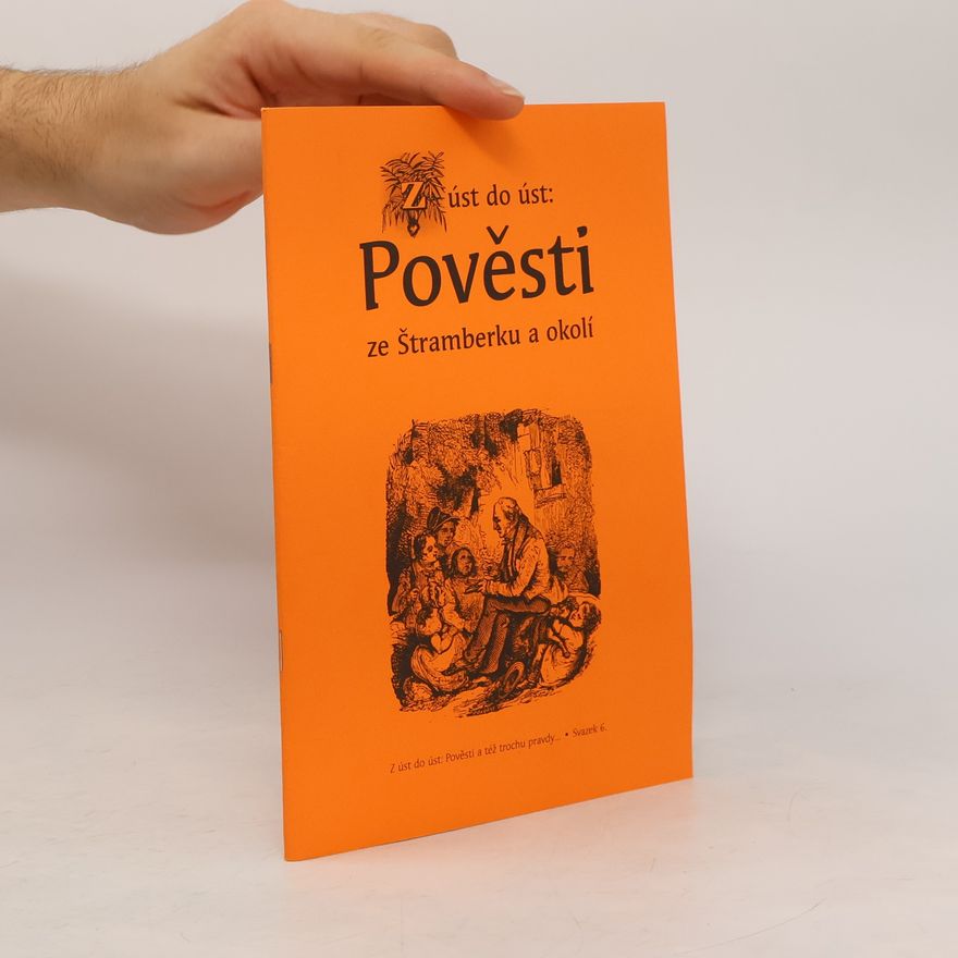 Jiřina Poláškovi  Z úst do úst: Pověsti ze Štramberku a okolí