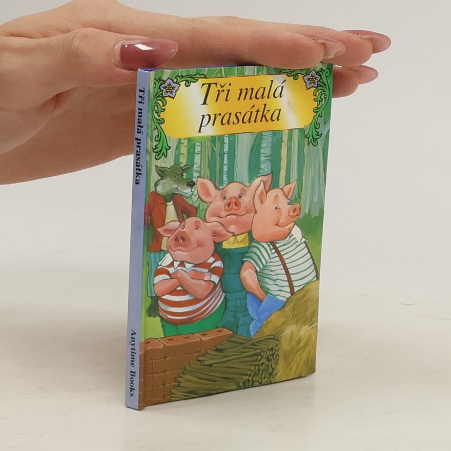 Kolektiv autorů Tři malá prasátka