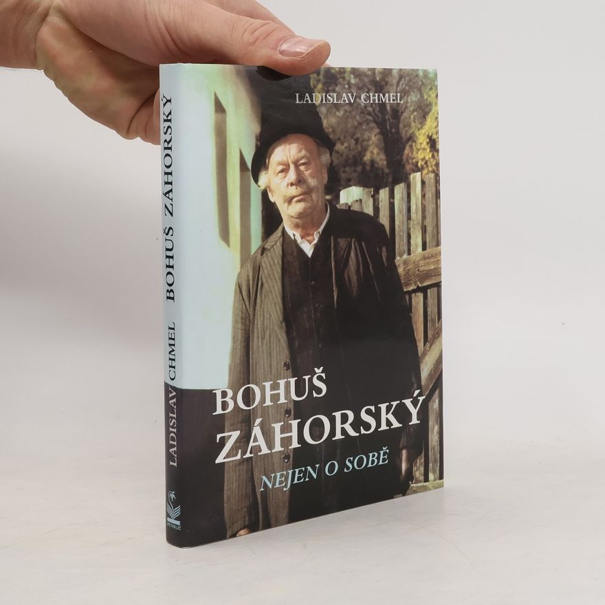 Ladislav Chmel Bohuš Záhorský nejen o sobě