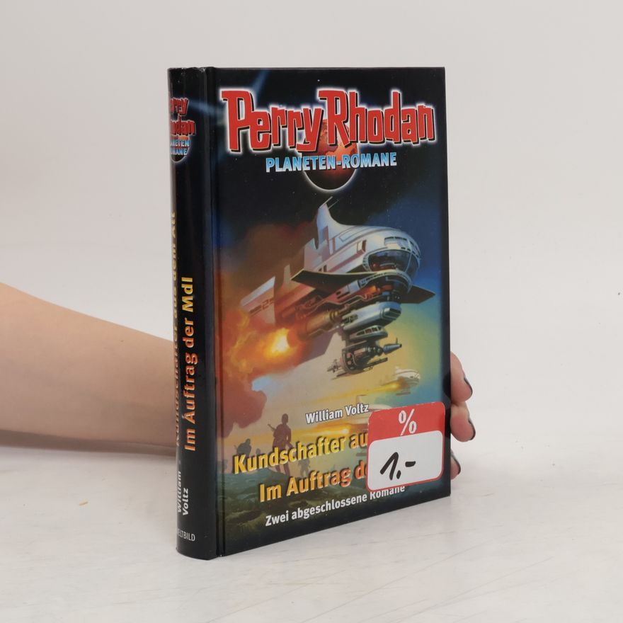 William Voltz Perry Rhodan. Kundschafter aus dem All. Im Auftrag der MdI