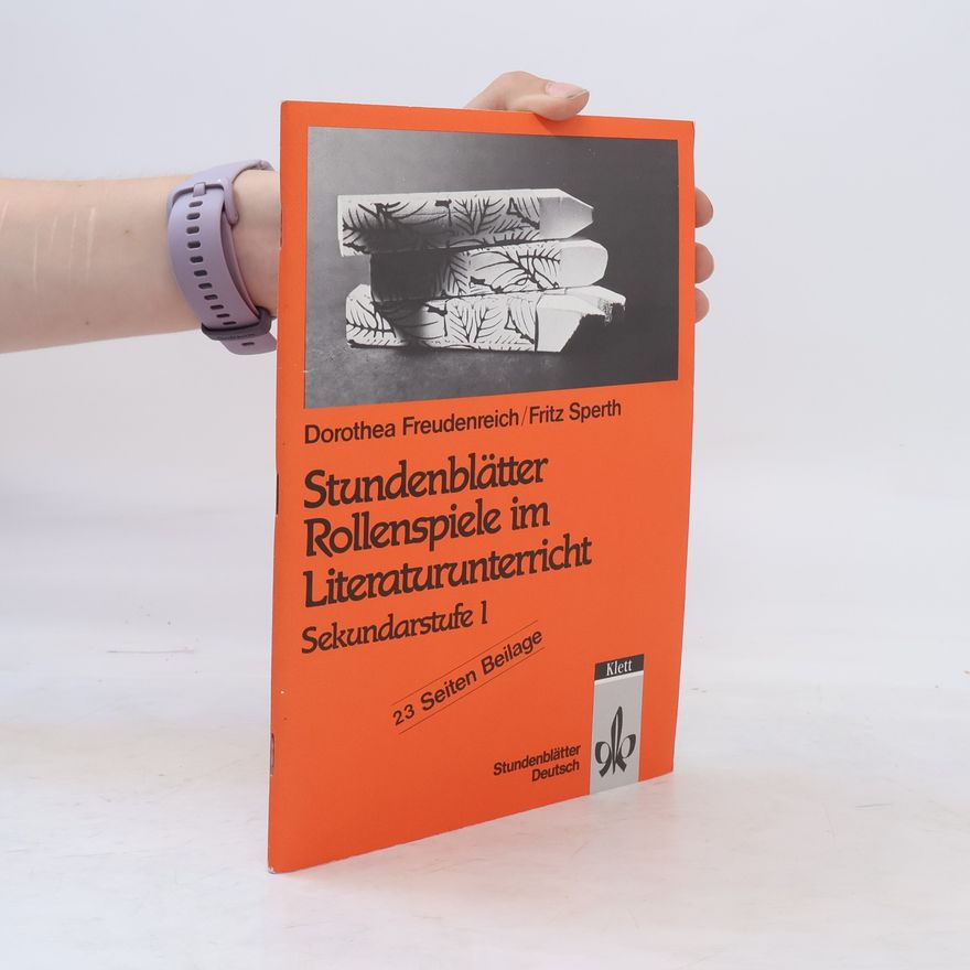 Dorothea Freudenreich Stundenblätter Rollenspiele im Literaturunterricht