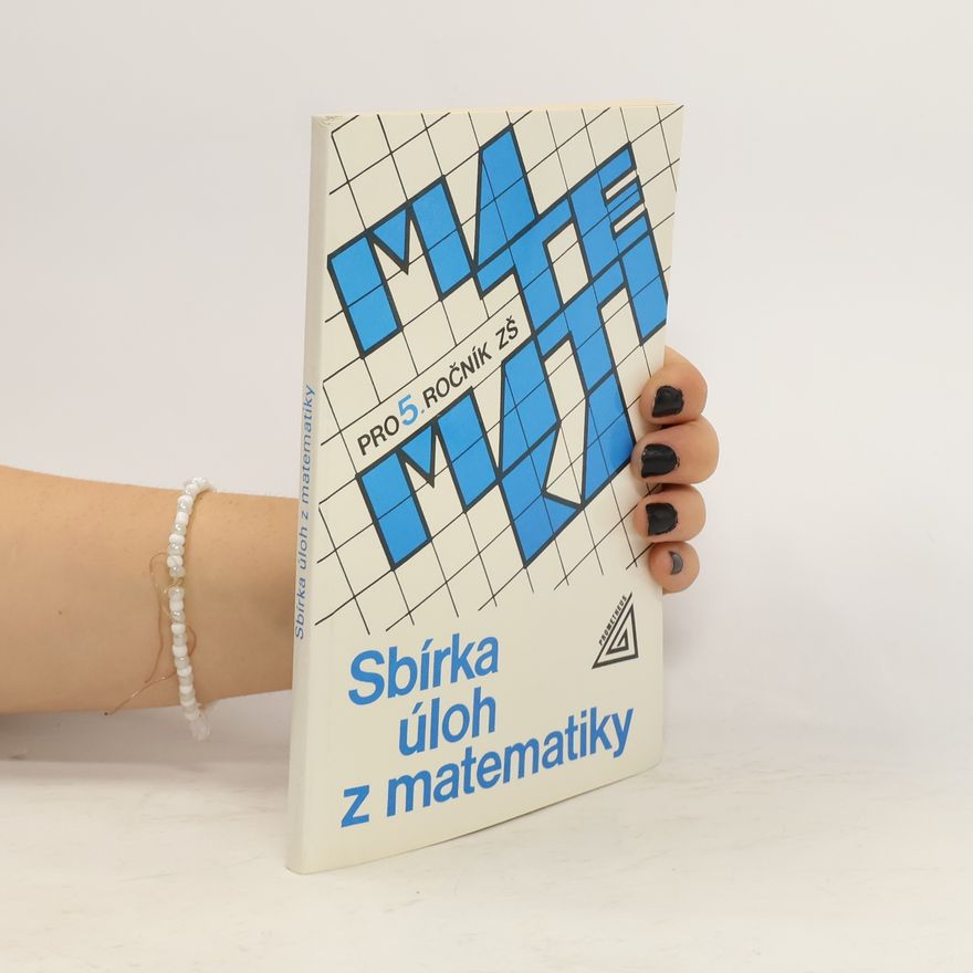 Štefánia Floreková Sbírka úloh z matematiky pro 5. ročník základní školy
