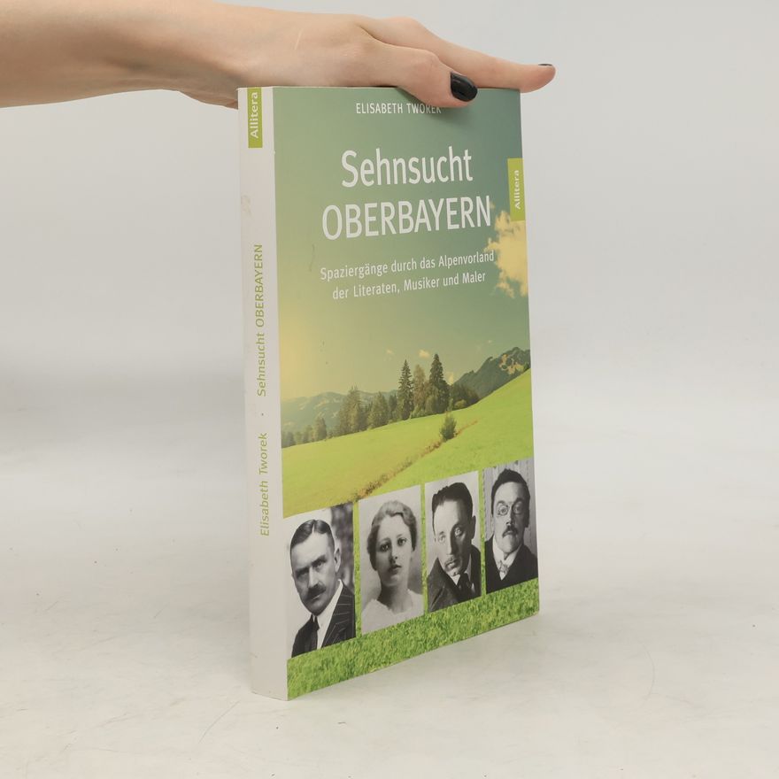 Elisabeth Tworek Sehnsucht Oberbayern