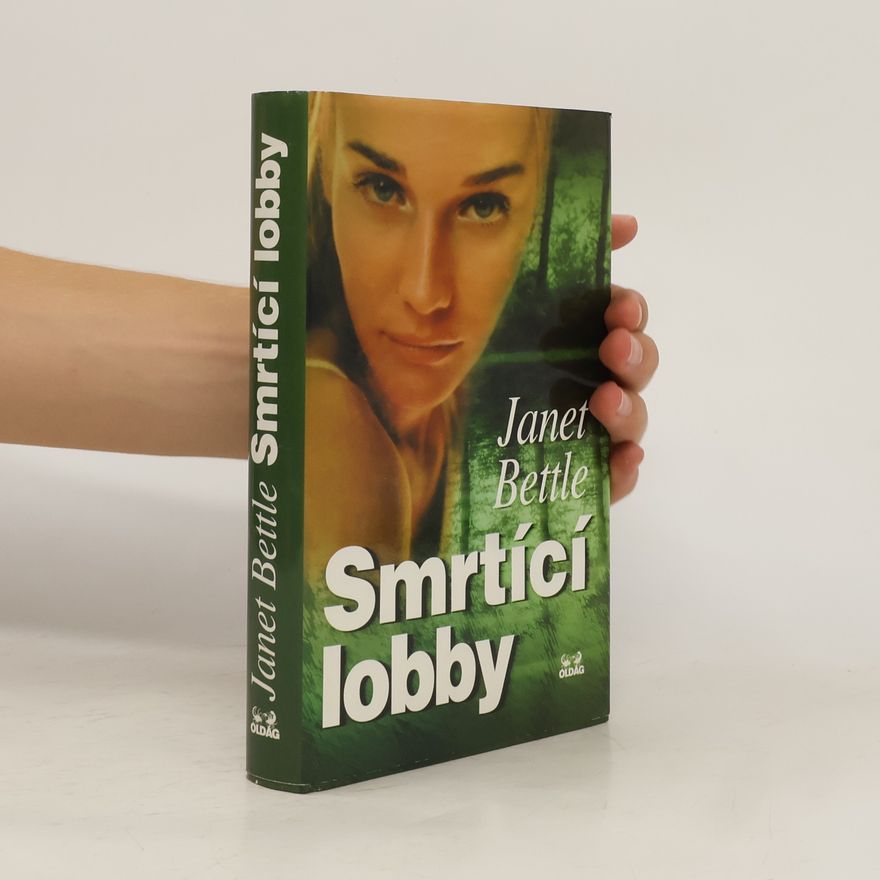Janet Bettle Smrtící lobby