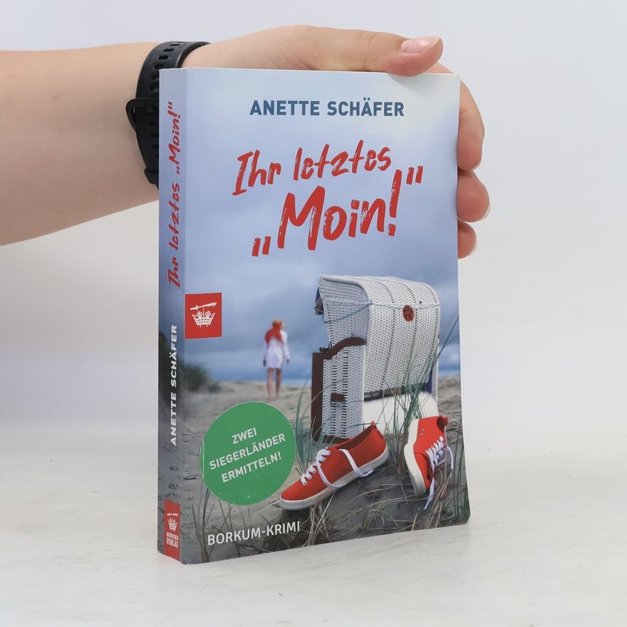 Anette Schäfer Ihr letztes "Moin!". Borkum-Krimi