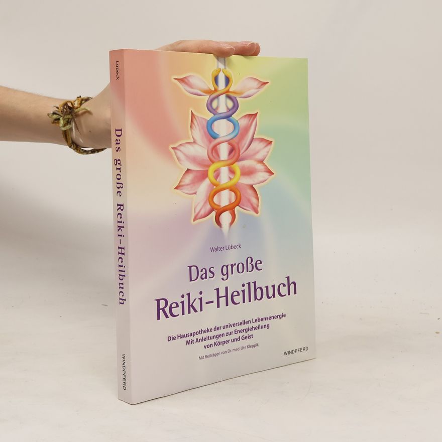 Walter Lübeck Das große Reiki-Heilbuch