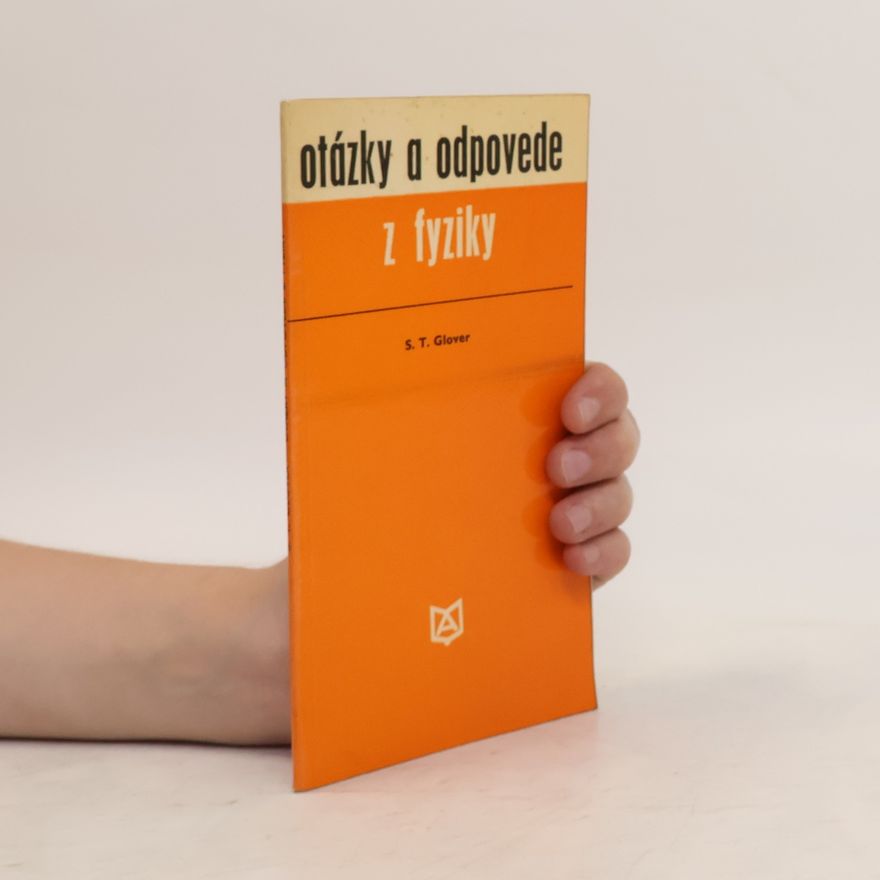 S. T. Glover Otázky a odpovede z fyziky