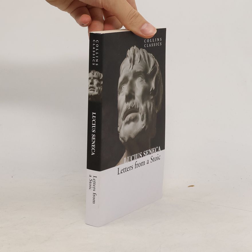 Lucius Annaeus Seneca Letters from a Stoic