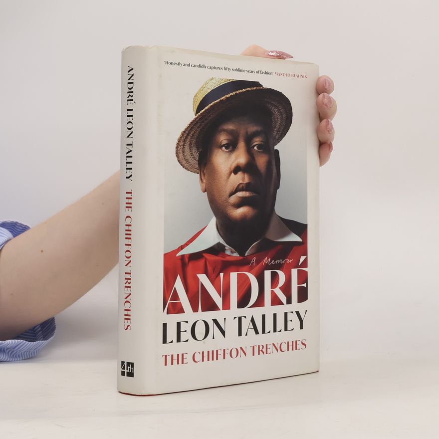 Andre Leon Talley The Chiffon Trenches