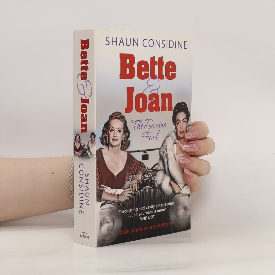 Shaun Considine Bette And Joan: THE DIVINE FEUD
