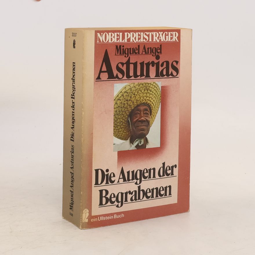 Miguel Ángel Asturias Die Augen der Begrabenen