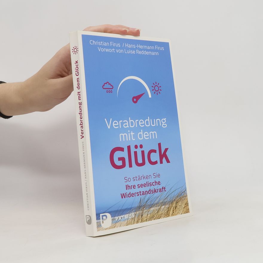 Christian Firus Verabredung mit dem Glück