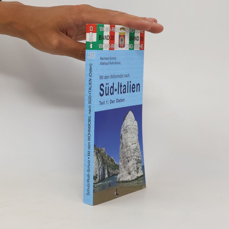 Reinhard Schulz Mit dem Wohnmobil nach Süd-Italien
