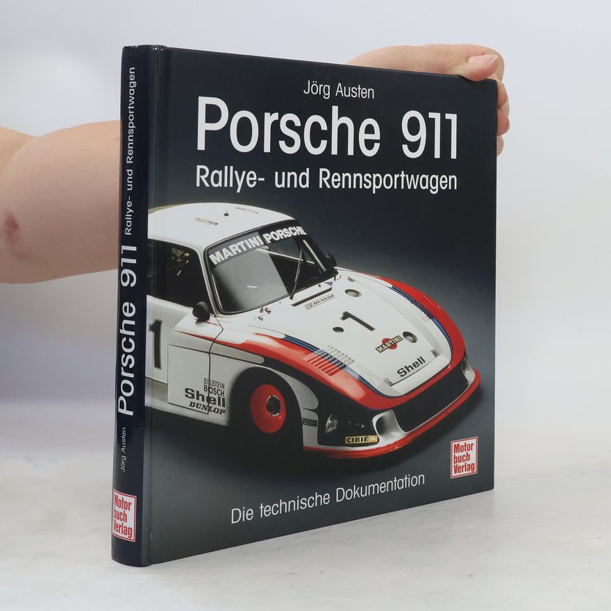 Jörg Austen Porsche 911 - Rallye- und Rennsportwagen