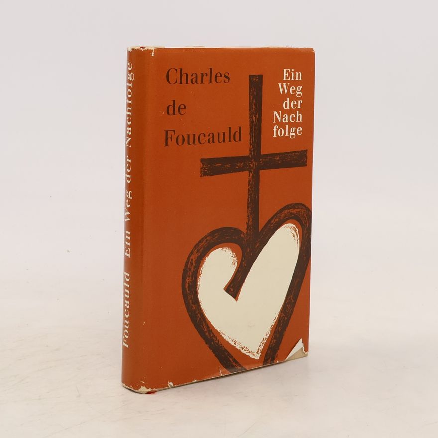 Charles de Foucauld Ein Weg der Nachfolge