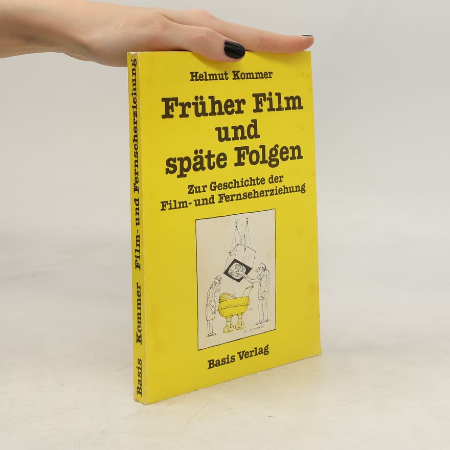Helmut Kommer Früher Film und späte Folgen