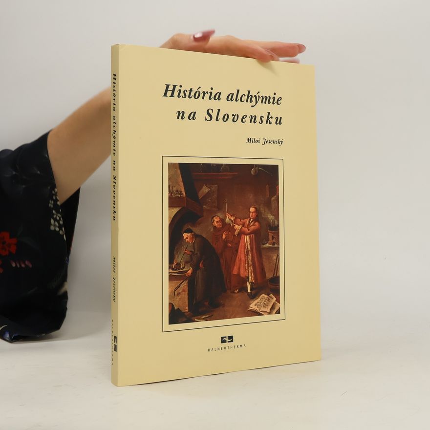 Miloš Jesenský História alchýmie na Slovensku